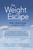 The Weight Escape (How to Stop Dieting and Start Living) by Ann Bailey, Joseph Ciarrochi, Russ Harris, 9781611802276