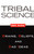 Tribal Science (Brains, Beliefs, and Bad Ideas) by Mike Mcrae, 9781616145835