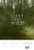 Lost in the Wild (Danger and Survival in the North Woods) by Cary J.  Griffith, 9780873515894 Lost in the Wild (Danger and Survival in the North Woods) by Cary J.  Griffith, 9780873515894