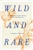 Wild and Rare (Tracking Endangered Species in the Upper Midwest) by Adam Regn Arvidson, 9781681340876