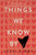 Things We Know by Heart by Jessi Kirby, 9780062299437