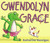 Gwendolyn Grace by Katherine Hannigan, Katherine Hannigan, 9780062345196