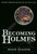 Becoming Holmes (The Boy Sherlock Holmes, His Final Case) by Shane Peacock, 9781770492325