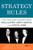 Strategy Rules (Five Timeless Lessons from Bill Gates, Andy Grove, and Steve Jobs) by David B. Yoffie, Michael A. Cusumano, 9780062373953