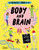 The Brainiac's Book of the Body and Brain by Rosie Cooper, Harriet Russell, 9780500652459 The Brainiac's Book of the Body and Brain by Rosie Cooper, Harriet Russell, 9780500652459