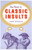 The Book of Classic Insults by Tom Steele, 9780688159078 The Book of Classic Insults by Tom Steele, 9780688159078
