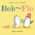 Bob and Flo by Rebecca Ashdown, Rebecca Ashdown, 9780544444300