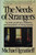 The Needs of Strangers (An Essay on Privacy, Solidarity, and the Politics of Being Human) by Michael Ignatieff, 9780140086812