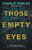 Those Empty Eyes (A Chilling Novel of Suspense with a Shocking Twist) - 9781496744975 by Charlie Donlea, 9781496744975
