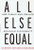 All Else Equal (Are Public and Private Schools Different?) by Luis Benveniste, Martin Carnoy, Richard Rothstein, 9780415931977 All Else Equal (Are Public and Private Schools Different?) by Luis Benveniste, Martin Carnoy, Richard Rothstein, 9780415931977