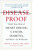 Disease-Proof (Slash Your Risk of Heart Disease, Cancer, Diabetes, and More--by 80 Percent) by David L. Katz, M.D., Stacey Colino, 9780142181171