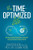 The Time-Optimized Life (Moving Everyday Preparation, Execution and Control from Finite to Infinite) by David Buck, Rev. Dr. Susan Rose, 9781636982625 The Time-Optimized Life (Moving Everyday Preparation, Execution and Control from Finite to Infinite) by David Buck, Rev. Dr. Susan Rose, 9781636982625