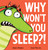 Why Won't You Sleep?! by Adam Wallace, Carla Martell, 9781339035666