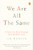 We Are All the Same (A Story of a Boy's Courage and a Mother's Love) by Jim Wooten, 9780143035992