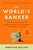 The World's Banker (A Story of Failed States, Financial Crises, and the Wealth and Poverty of Nations) by Sebastian Mallaby, 9780143036791