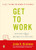 Get to Work (. . . And Get a Life, Before It's Too Late) by Linda R. Hirshman, 9780143038948