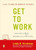 Get to Work (. . . And Get a Life, Before It's Too Late) by Linda R. Hirshman, 9780143038948