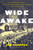 Wide Awake (The Forgotten Force That Elected Lincoln and Spurred the Civil War) by Jon Grinspan, 9781639730643