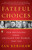 Fateful Choices (Ten Decisions That Changed the World, 1940-1941) by Ian Kershaw, 9780143113720