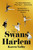 The Swans of Harlem (Five Black Ballerinas, Fifty Years of Sisterhood, and Their Reclamation of a Groundbreaking History) by Karen Valby, 9780593317525