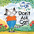 Don't Ask Cat! by Maryann Cocca-Leffler, Maryann Cocca-Leffler, 9780807517031