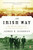 The Irish Way (Becoming American in the Multiethnic City) by James R. Barrett, 9780143122807