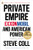 Private Empire (ExxonMobil and American Power) by Steve Coll, 9780143123545