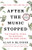After the Music Stopped (The Financial Crisis, the Response, and the Work Ahead) by Alan S. Blinder, 9780143124481