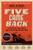 Five Came Back (A Story of Hollywood and the Second World War) by Mark Harris, 9780143126836