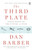 The Third Plate (Field Notes on the Future of Food) by Dan Barber, 9780143127154