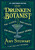 The Drunken Botanist (The Plants that Create the World's Great Drinks: 10th Anniversary Edition) by Amy Stewart, 9781616200466
