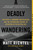 A Deadly Wandering (A Mystery, a Landmark Investigation, and the Astonishing Science of Attention in the Digital Age) by Matt Richtel, 9780062284075
