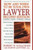 How and When to Be Your Own Lawyer (A Step-by-Step Guide to Effectively Using Our Legal System, Second Edition) by Robert W. Schachner, 9780399527302