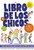 El libro de los chicos (Todo lo que necesitas saber para tener un ¡tú! sano y feliz) (Spanish Edition) by Kelli Dunham, Laura Tallardy, Robert Anastas, 9781400340842