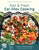 Fast and Fresh Cal-Mex Cooking (West Coast-Inspired Dinners in 30 Minutes or Less) by Caitlin Prettyman, 9798890030306