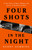 Four Shots in the Night (A True Story of Spies, Murder, and Justice in Northern Ireland) by Henry Hemming, 9781541703186