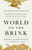 World on the Brink (How America Can Beat China in the Race for the Twenty-First Century) by Dmitri Alperovitch, Garrett M. Graff, 9781541704091