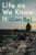 Life as We Know It (Can Be) (Stories of People, Climate, and Hope in a Changing World) by Bill Weir, 9781797213613