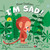 I'm Sad! by Elena Ulyeva, Clever Publishing, Olga Sychugova, 9798888670095