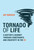 Tornado of Life (A Doctor's Journey through Constraints and Creativity in the ER) - 9780262548427 by Jay Baruch