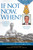 If Not Now, When? (Duty and Sacrifice in America's Time of Need) by Colonel Jack Jacobs, Douglas Century, 9780425229842