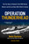 Operation Thunderhead (The True Story of Vietnam's Final POW Rescue Mission--and the last NAVY Seal Killed in Country) by Kevin Dockery, 9780425230008