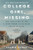 College Girl, Missing (The True Story of How a Young Woman Disappeared in Plain Sight) by Shawn Cohen, 9781728272993