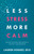 Less Stress, More Calm (Discover Your Unique Stress Personality and Make It Your Superpower) by Lauren Hodges, Ed.D., 9781640954793