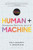 Human + Machine, Updated and Expanded (Reimagining Work in the Age of AI) by Paul R. Daugherty, H. James Wilson, 9781647827205