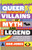 Queer Villains of Myth and Legend (A Revelry of Queer Rogues and Outlaws through the Ages) by Dan Jones, 9781804191354 Queer Villains of Myth and Legend (A Revelry of Queer Rogues and Outlaws through the Ages) by Dan Jones, 9781804191354