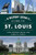History Lover's Guide to St. Louis, A by Vicki Berger Erwin, James W. Erwin, 9781467151351