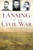 Lansing and the Civil War by Matthew VanAcker, 9781467149198