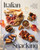 Italian Snacking (Sweet and Savory Recipes for Every Hour of the Day - A Cookbook) by Anna Francese Gass, 9781454949756