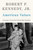 American Values (Lessons I Learned from My Family) by Robert F. Kennedy Jr., 9781648210297